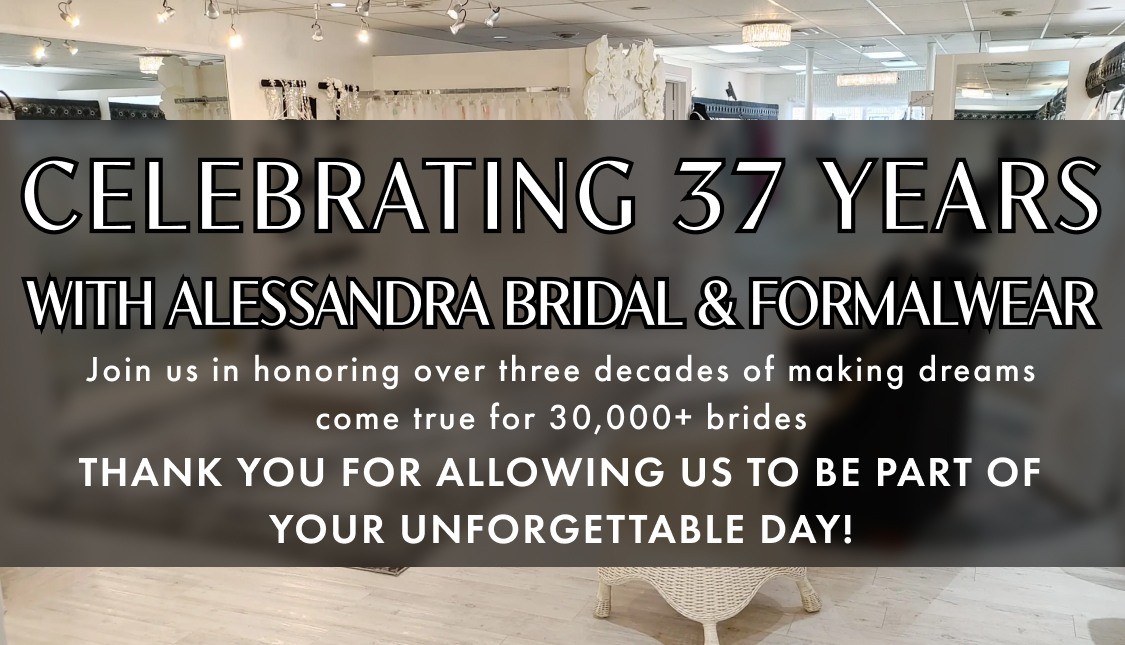 Celebrating 37 years with alessandra bridal and formalwear